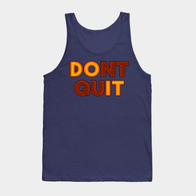 DONT QUIT (DO IT) Tank Top by Stupiditee